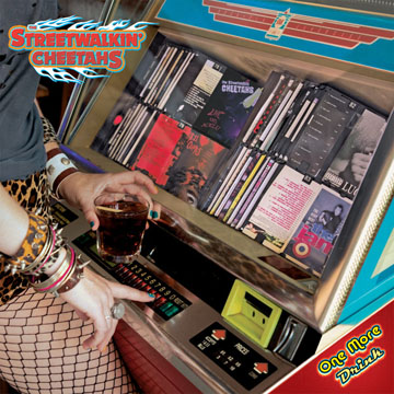 THE STREETWALKIN' CHEETAHS "One More Drink" LP (Dead Beat)